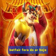 betfair fora do ar hoje